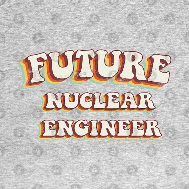 Future Nuclear Engineer - Groovy Retro 70s Style by LuneFolk